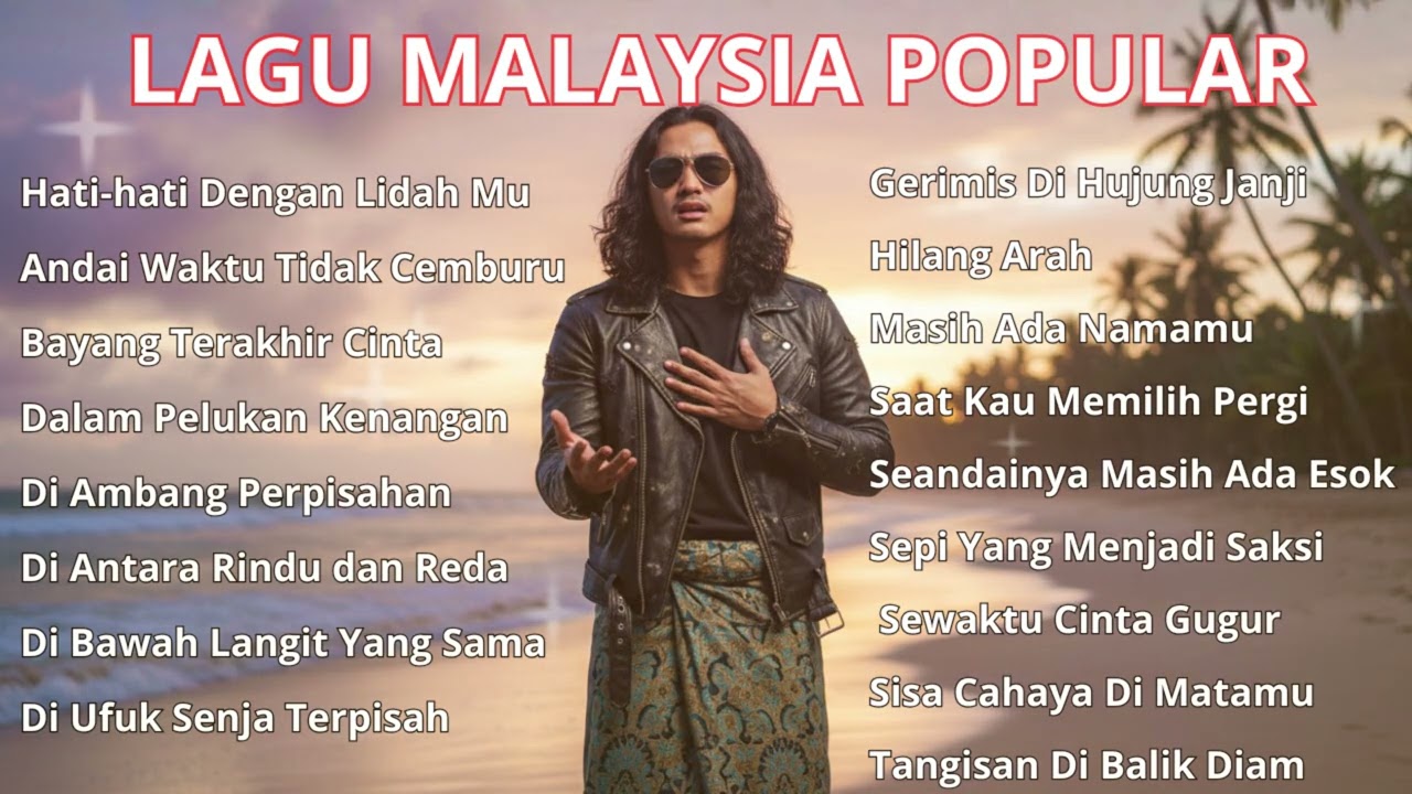 Album Lagu Malaysia Paling Sedih !!! Lagu Bikin Nangis Cocok Untuk Menemani Puasa mu
