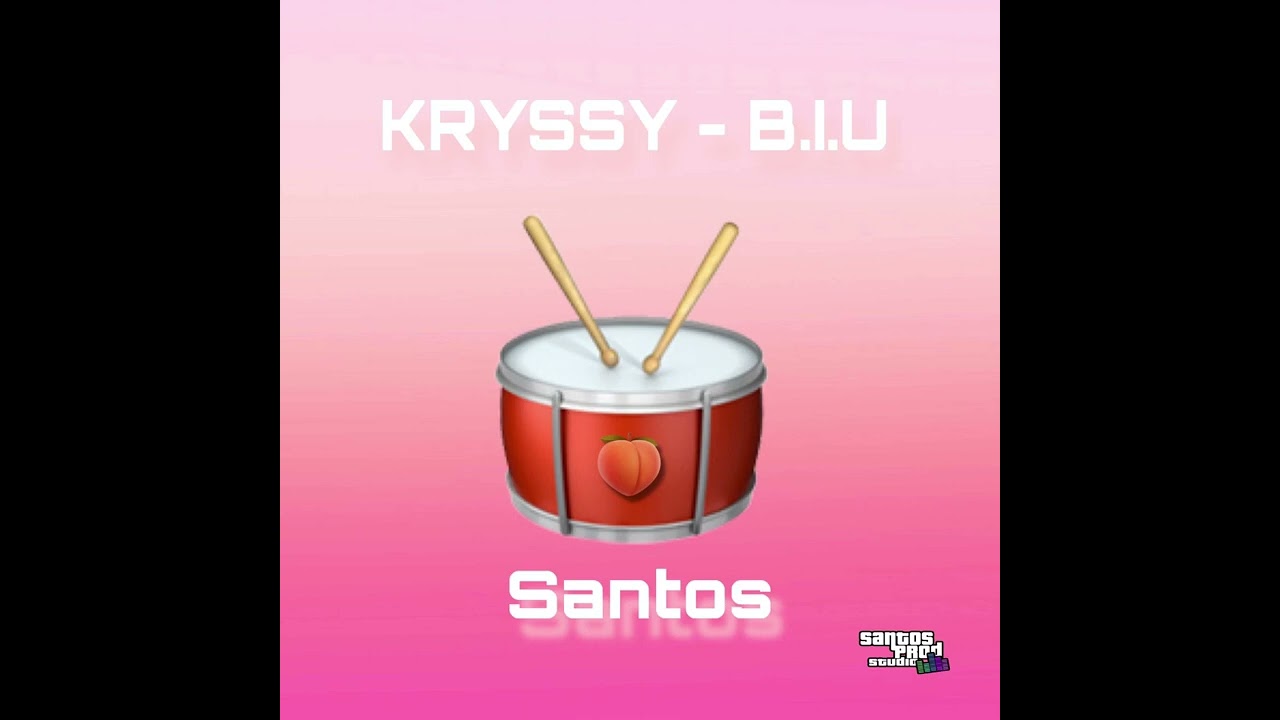 Kryssy - B.I.U 👅(Remix by santos 🥁)