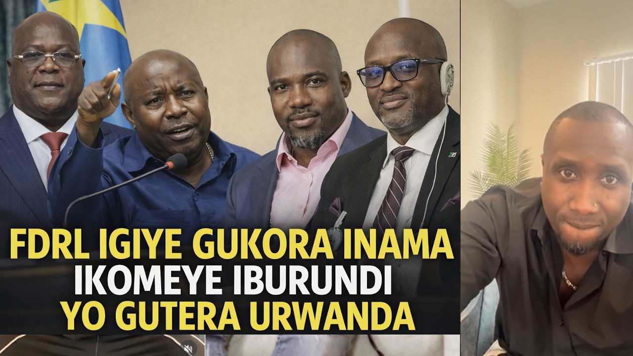 FDLR YOSE IGIYE GUKORERA INAMA IBURUNDI  IKOMEYE YO GUTERA URWANDA