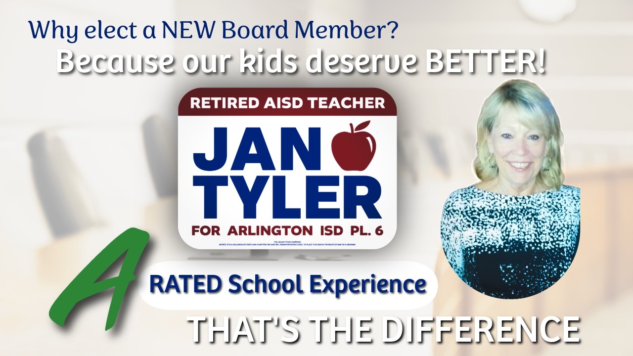 Jan Tyler – Candidate for Arlington ISD School Board, Place 6