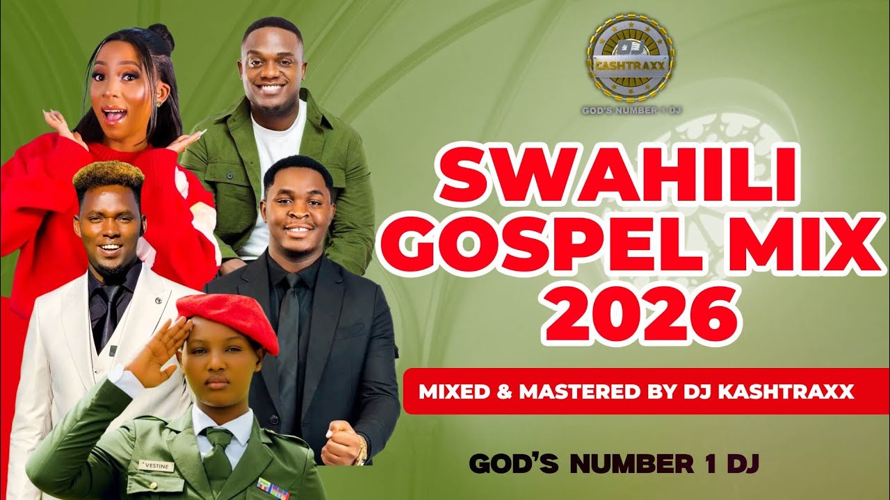 SWAHILI GOSPEL MIX 2026 BEST SONGS | DJ KASHTRAXX FT JOEL LWAGA | WAPENDWA MUZIKI | OBBY ALPHA