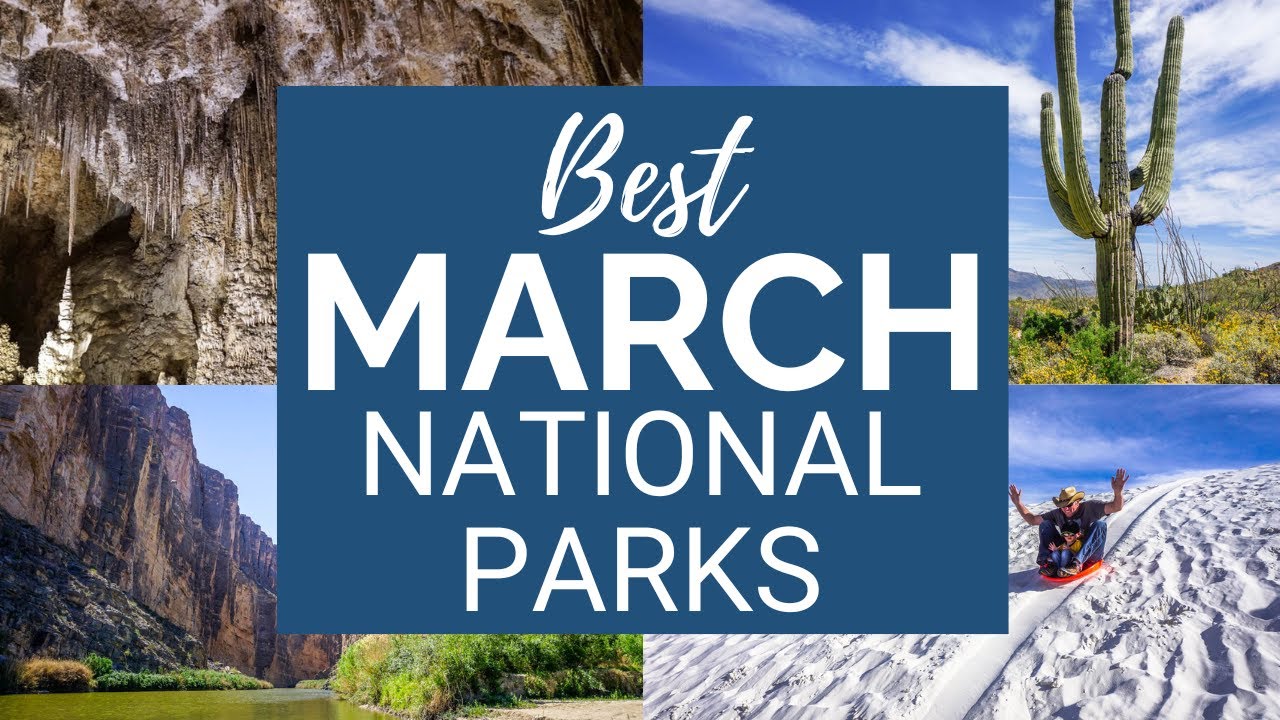 Best National Parks to Visit in March (according to a former park ranger!)