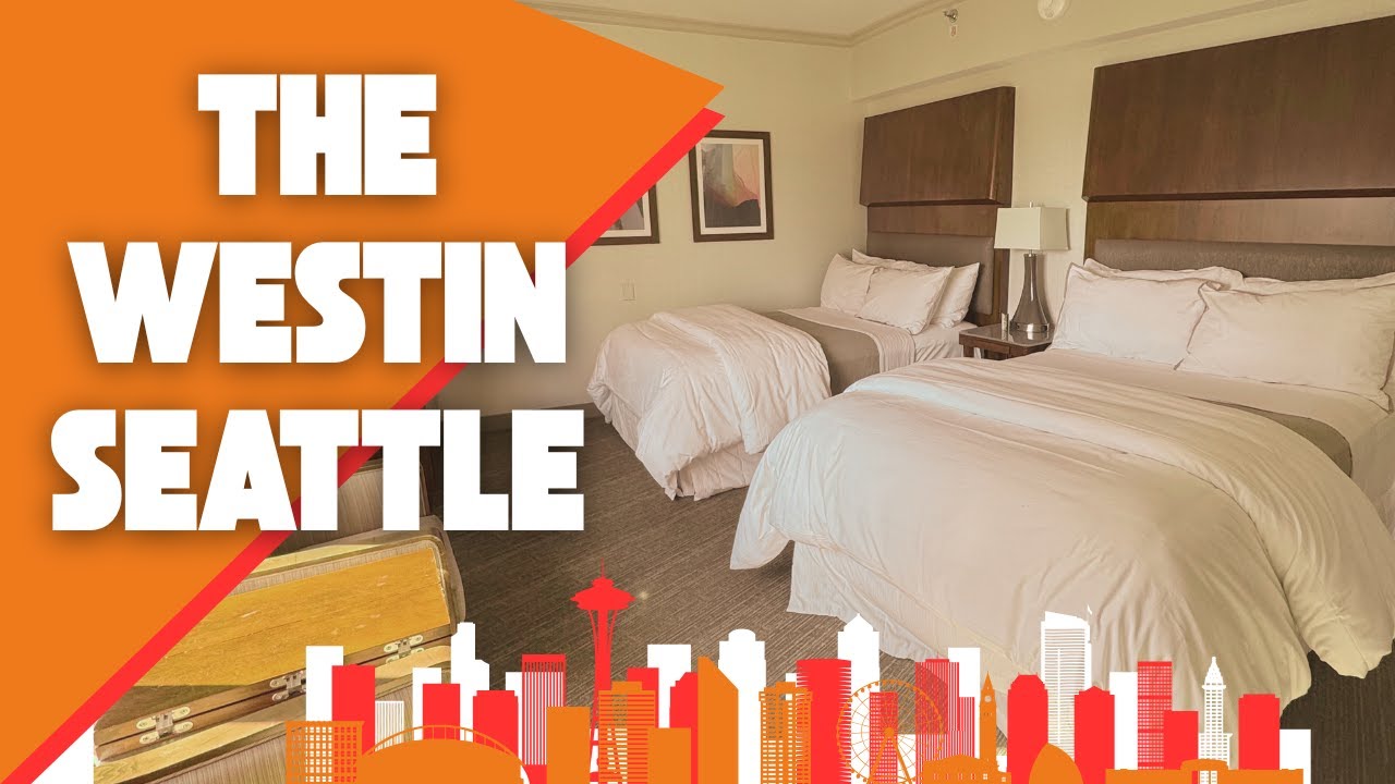 🏨 The Westin Seattle 🇺🇸