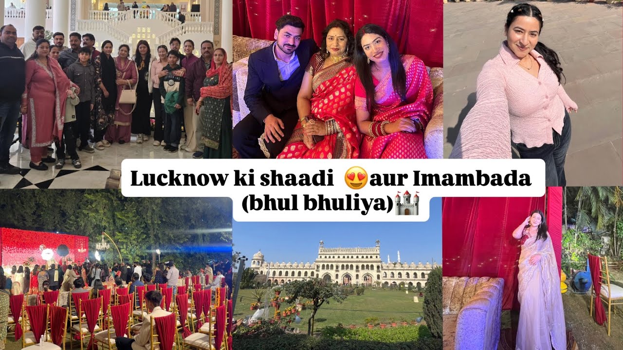 Aaj hmne lucknow ki baraat attend ki aur bhul bhuliya ghumne gye😍|day 4th in lucknow #wedding #vlog 