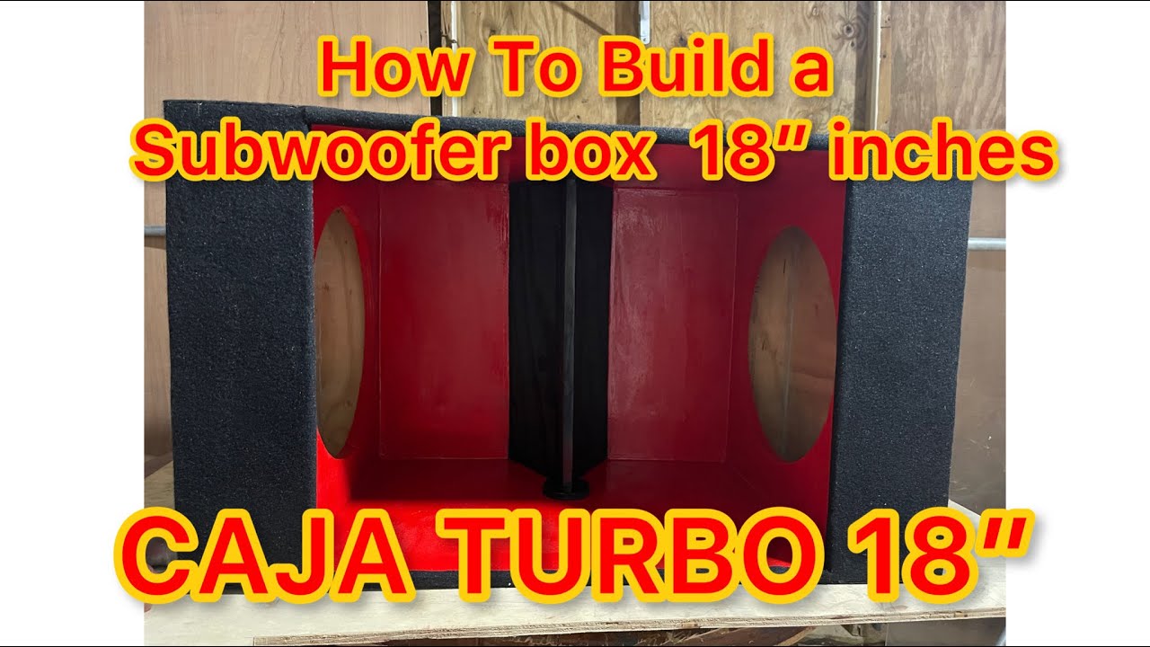 COMO HACER UN CAJON DE BAJO TIPO TURBO DOBLE DE 18 , how to build a turbo 18 subwoofer box EASY