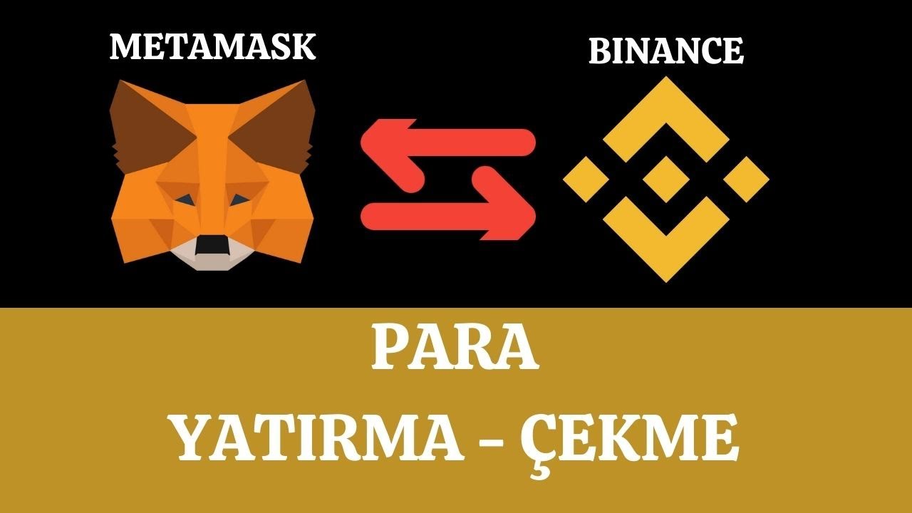 Metamask - Binance Para &Ccedil;ekme ve Yatırma İşlemleri. Para Transferleri