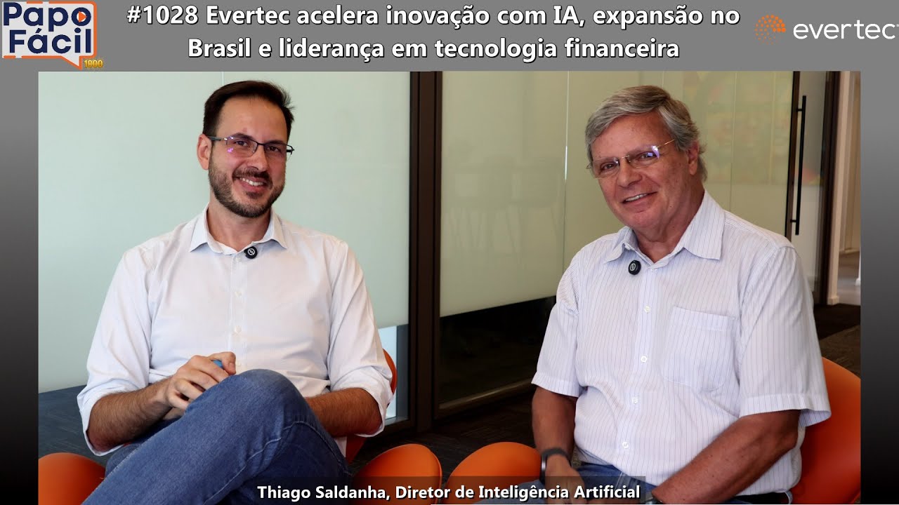 #1028 Evertec acelera inovação com IA, expansão no Brasil e liderança em tecnologia financeira