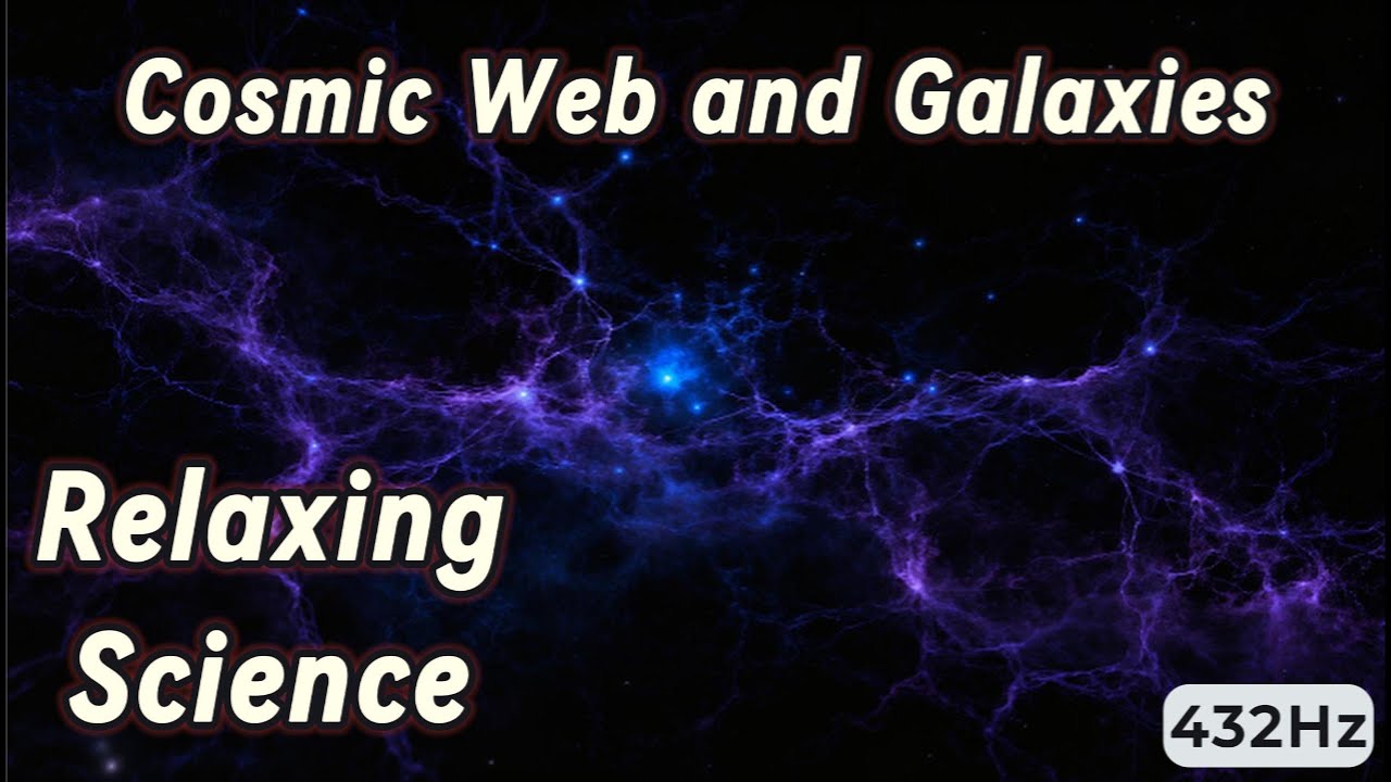 Relaxing Science Behind The Cosmic Web | Sleep Documentary