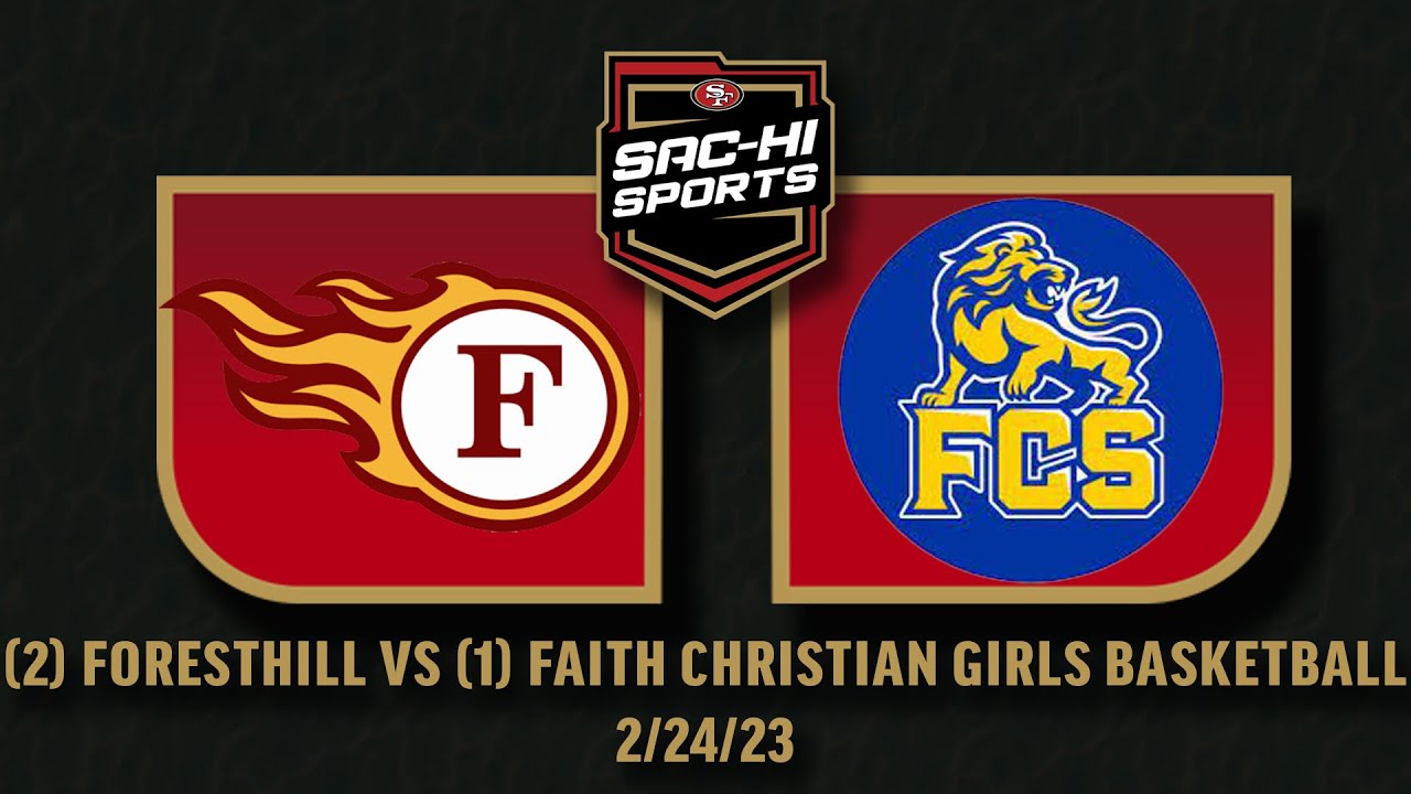 Foresthill vs Faith Christian Girls Basketball 2.24.23