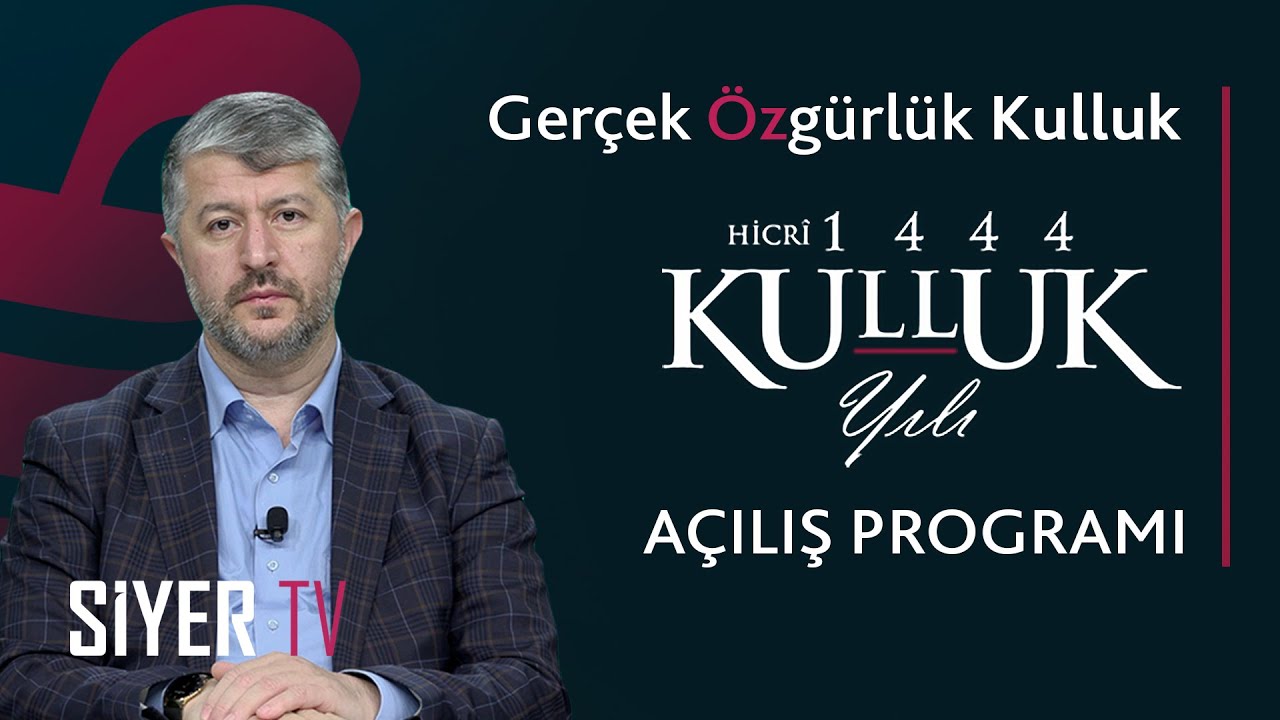 Ger&ccedil;ek &Ouml;zg&uuml;rl&uuml;k Kulluk | Hicri 1444 Kulluk Yılı A&ccedil;ılış Programı