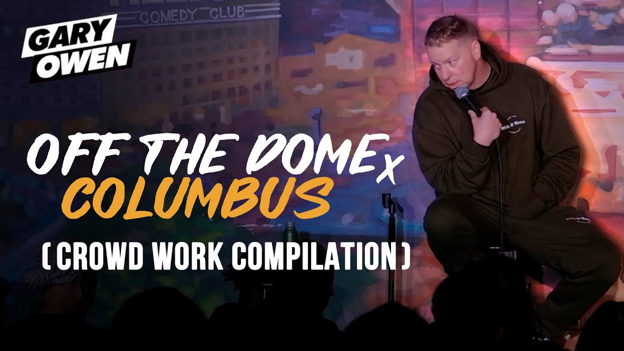 Gary Owen: Off The Dome Columbus | Crowd Work Compilation