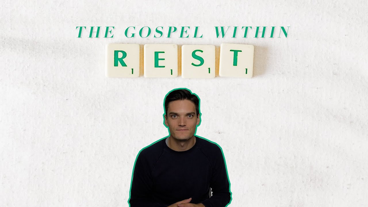 Sabbath & The Gospel - The Rule of Rest