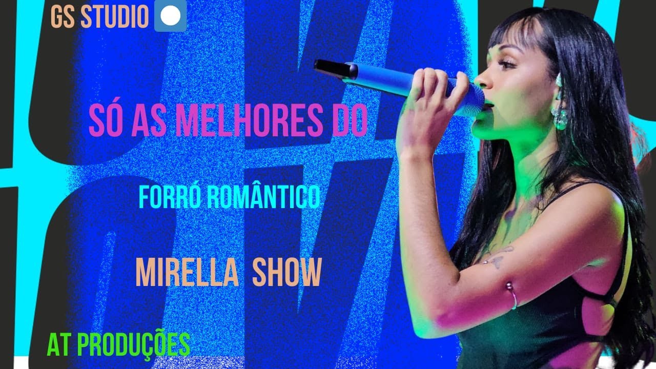 SÓ AS MELHORES DO FORRÓ ROMÂNTICO MIRELLA SHOW 2026