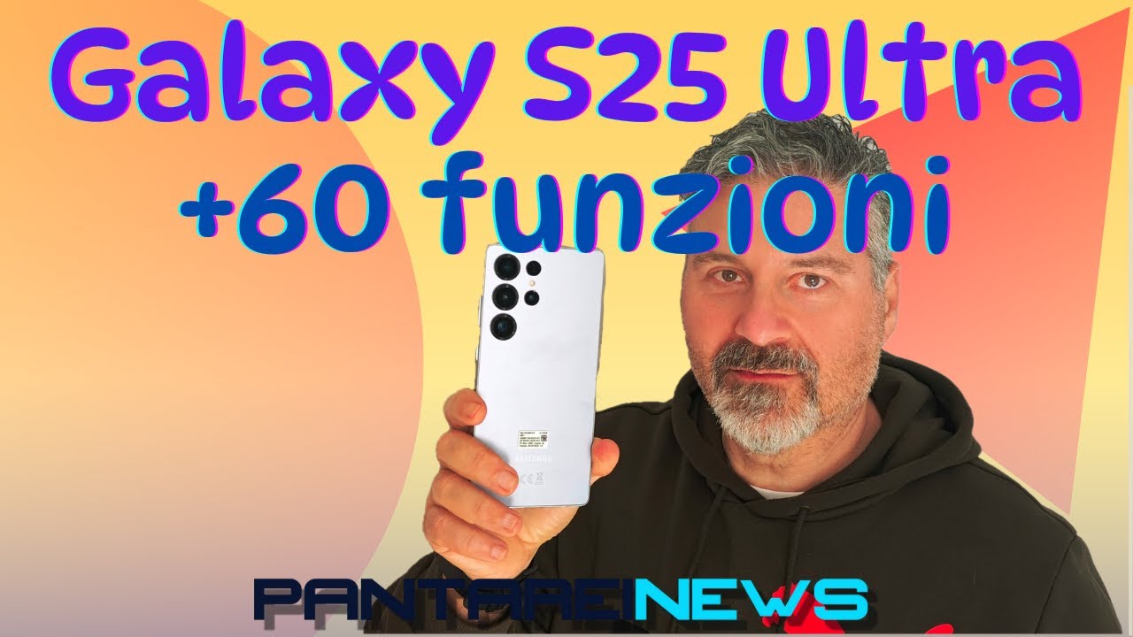 +60 funzioni nascoste, trucchi, suggerimenti Galaxy S25 Ultra