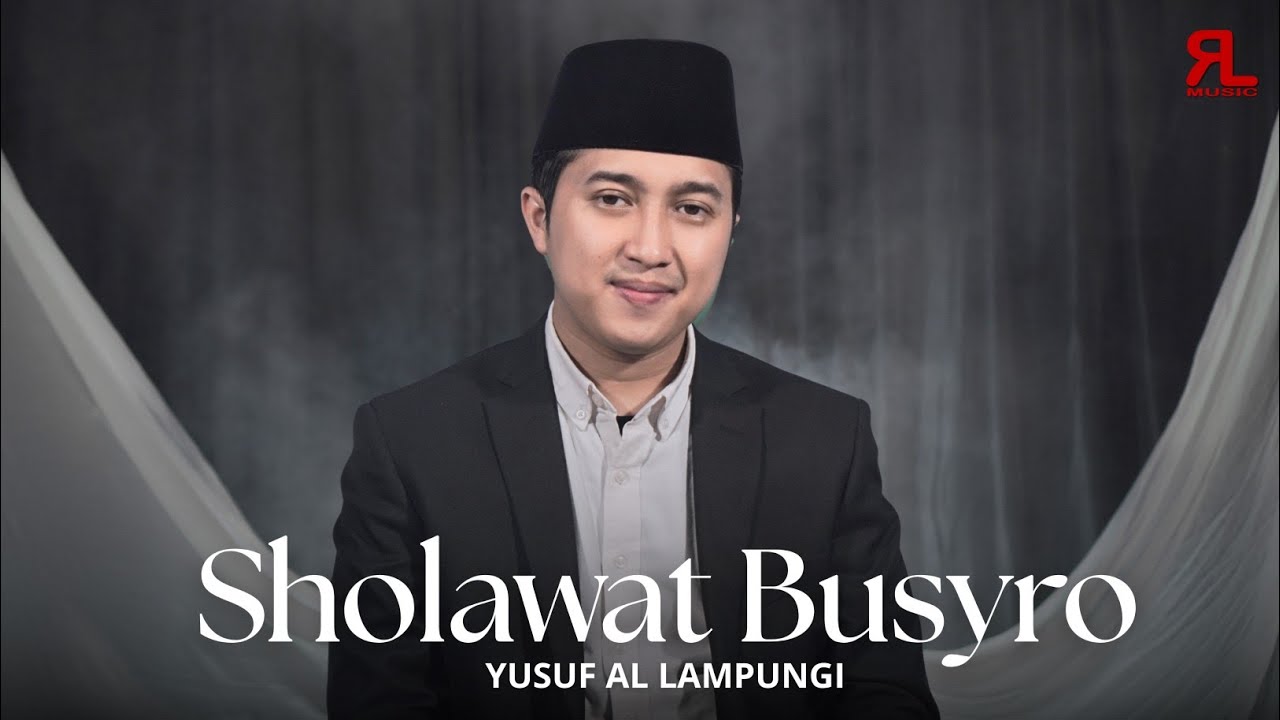 YUSUF AL LAMPUNGI - SHOLAWAT BUSYRO 