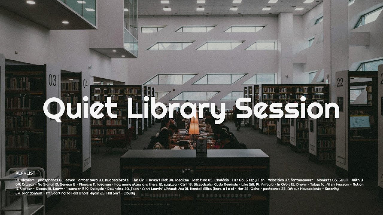 [Playlist] Lo-fi for Studying and Deep Focus | Quiet Library Session