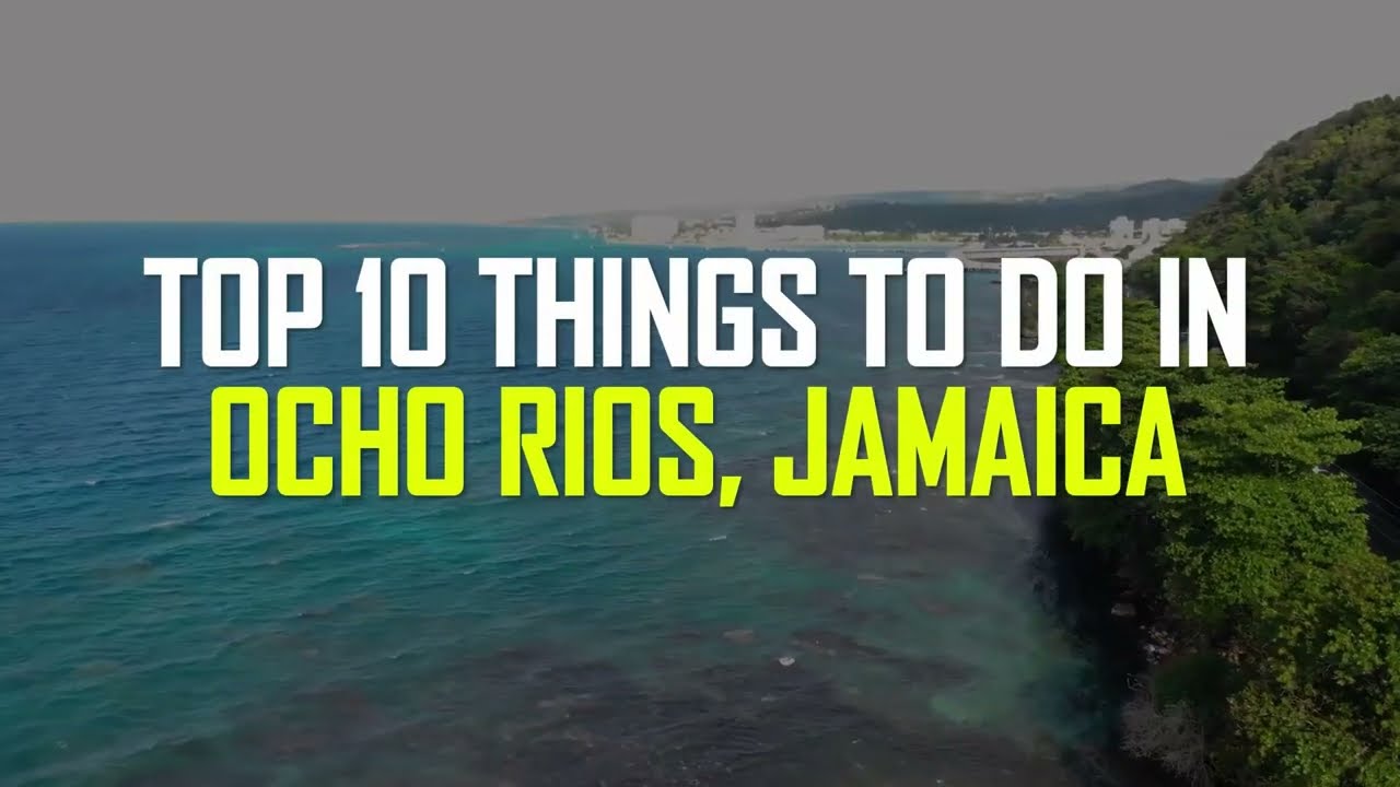 Top Ten Things to Do in Ocho Rios, Jamaica - Dolphins, Caves,  Adventure, Cuisine, Beaches, Markets