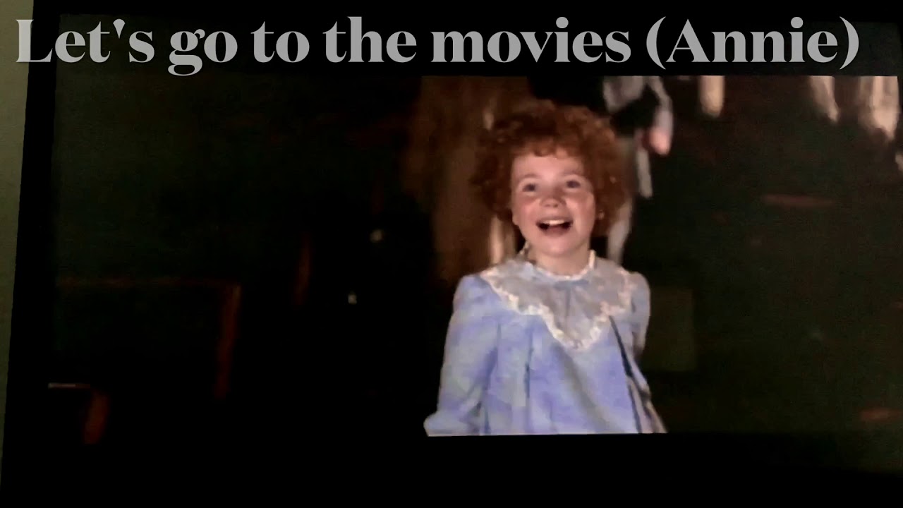 Let's go to the movies (Instrumental) Annie