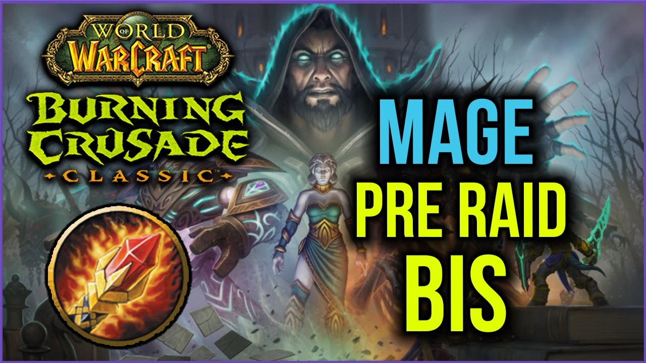 TBC Classic - Fire/Frost Mage PRE-RAID BiS List | TBC Phase 1 Gearing Guide