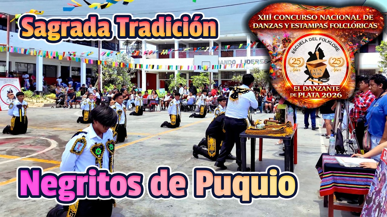 Negritos de Puquio - Ayacucho - Sagrada Tradición / Danzante de Plata 2026 Escuela ALS