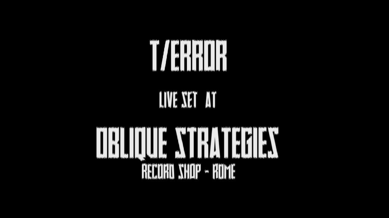T/Error   live set @ Oblique Strategies