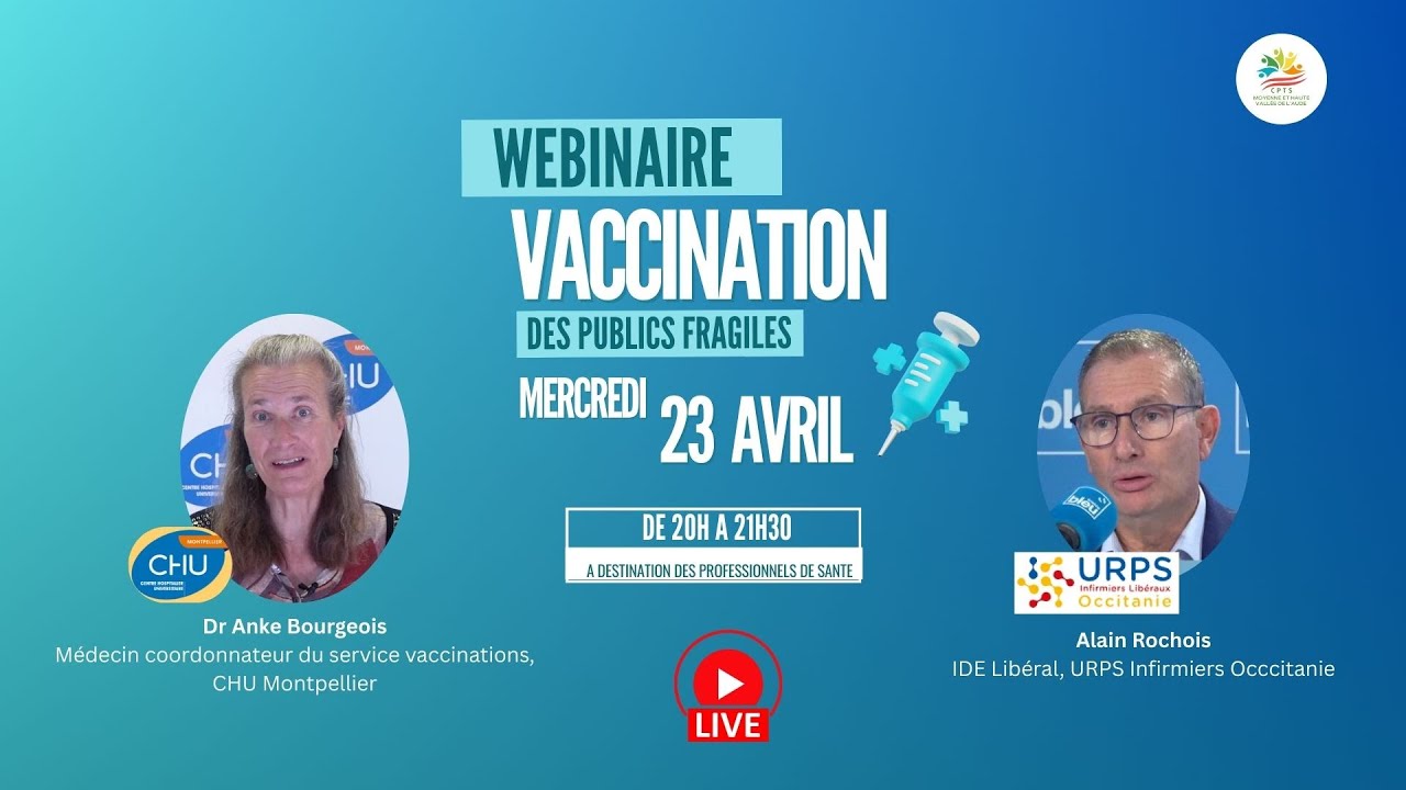 Webinaire : Vaccination des publics fragiles avec le Dr Bourgeois et Alain Rochois