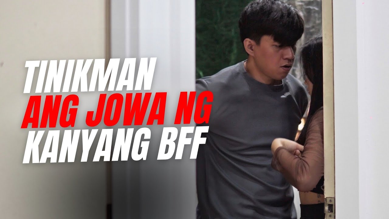 TINIKMAN ANG JOWA NG KANYANG BFF | THE Crazy Juans