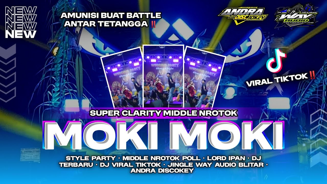 DJ MOKI MOKI MIDDLE NROTOK SUPER CLARITY VIRAL 2025‼️ANDRA DISCOKEY