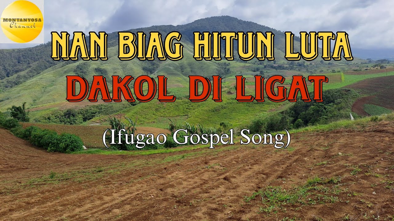 NAN BIAG HITUN LUTA // IFUGAO GOSPEL SONG