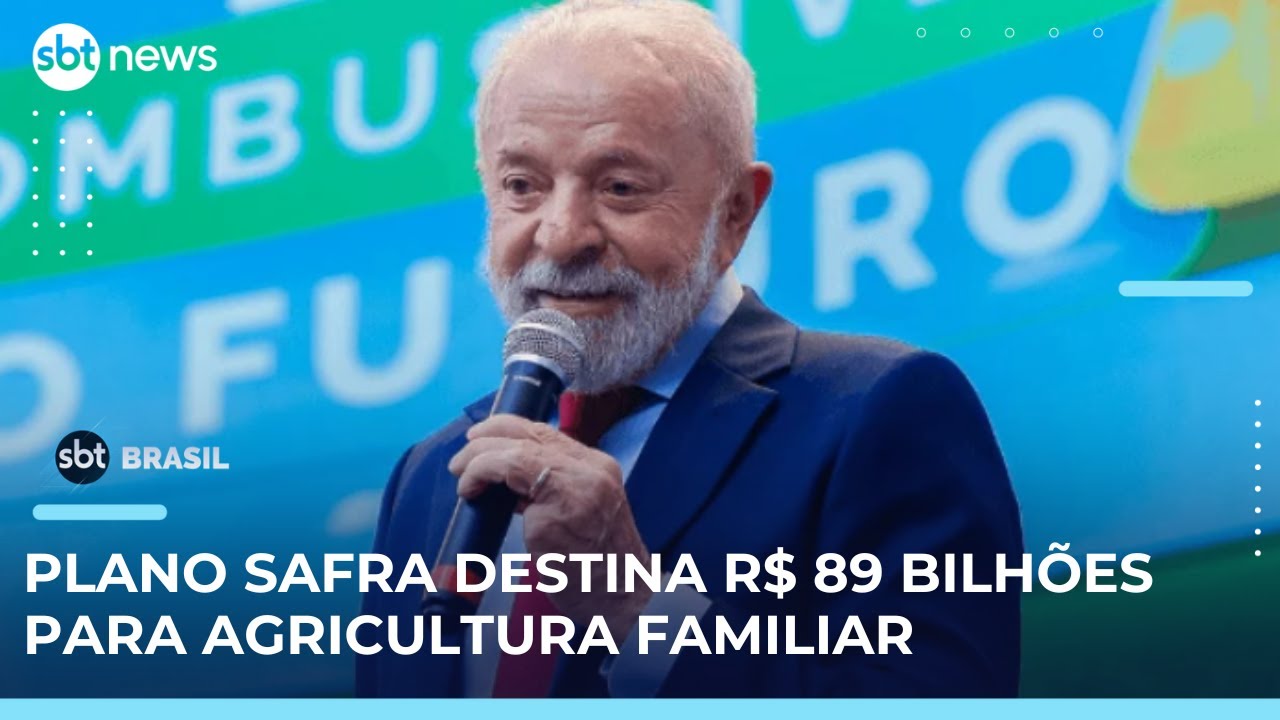 Lula lan&ccedil;a Plano Safra 2025/2026 com R$ 89 bilh&otilde;es para agricultura familiar | #SBTBrasilrasil