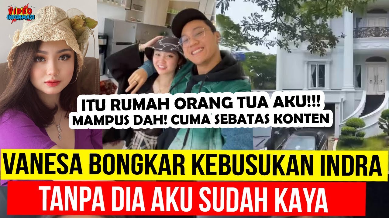 NAH LO BIKIN KAGET! VANESSA KHONG BONGKAR KEBUSUKAN INDRA KENZ-Ngaku RUMAHNYA Ternyata Hanya Konten