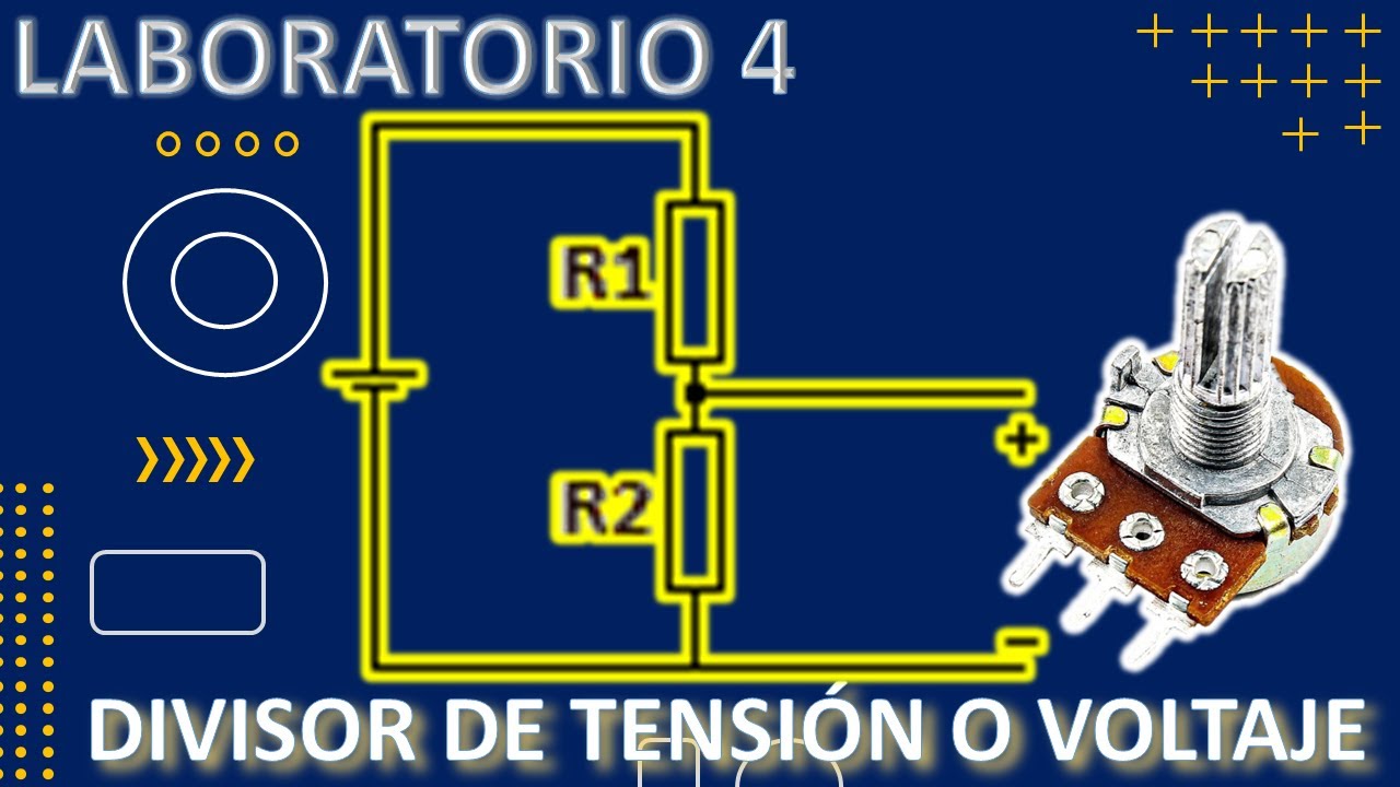 Laboratorio 4: Divisor de Tensión o Voltaje