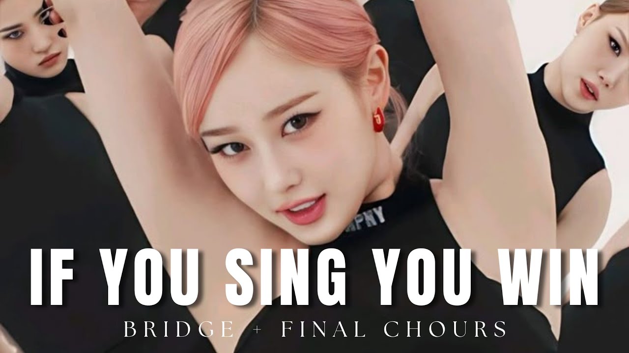 IF YOU SING YOU WIN | Bridge + Final chours [KARAOKE ver.] | Lillyxsuzy 𝄞⨾