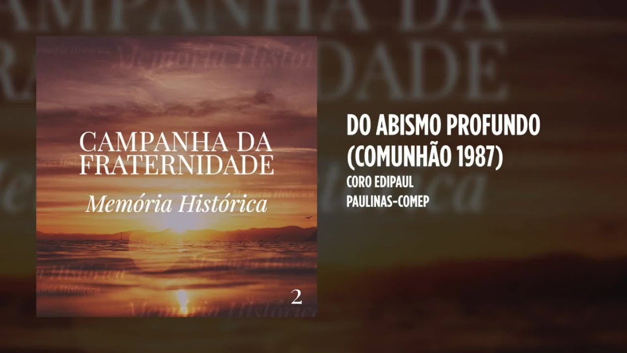 Coro Edipaul - Do abismo profundo (Comunhão 1987)