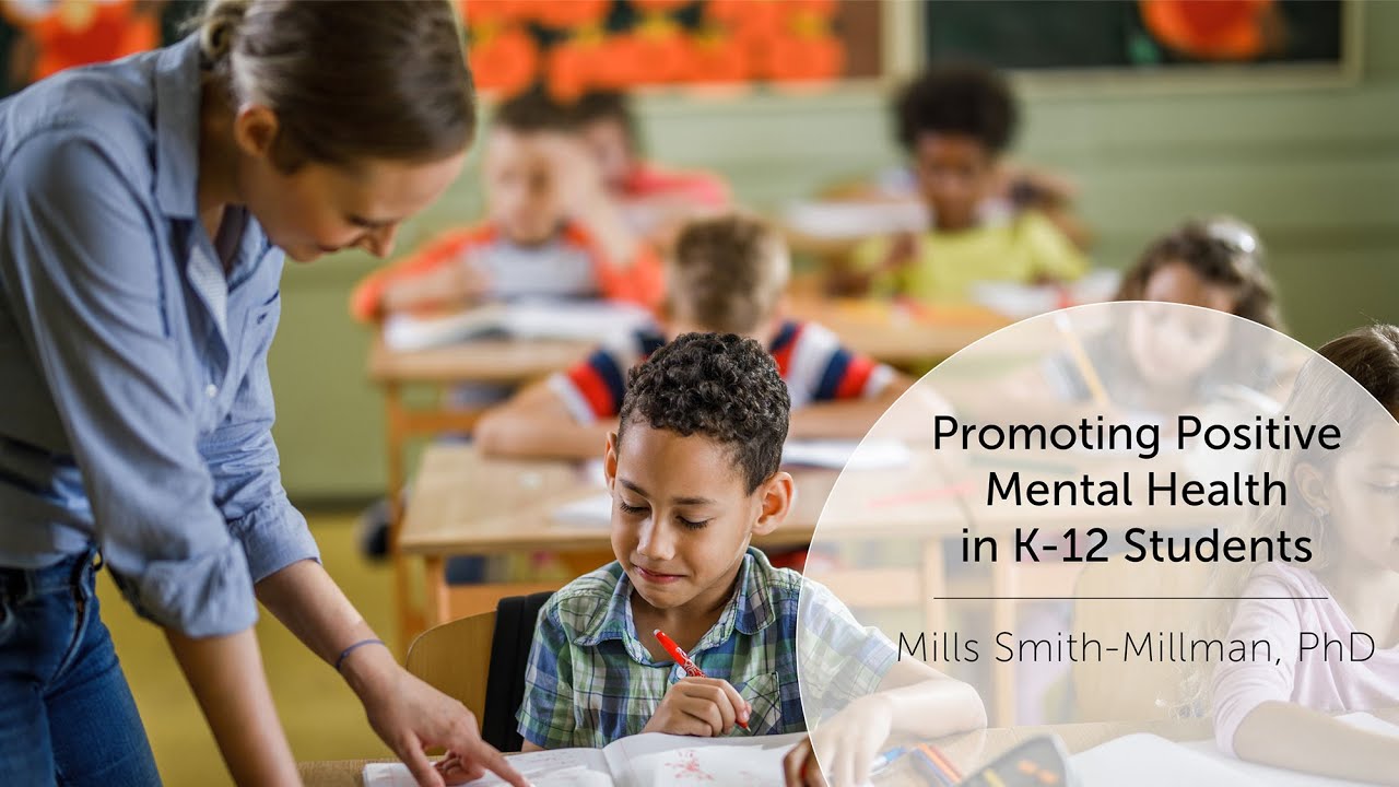 Promoting Positive Mental Health in K-12 Students