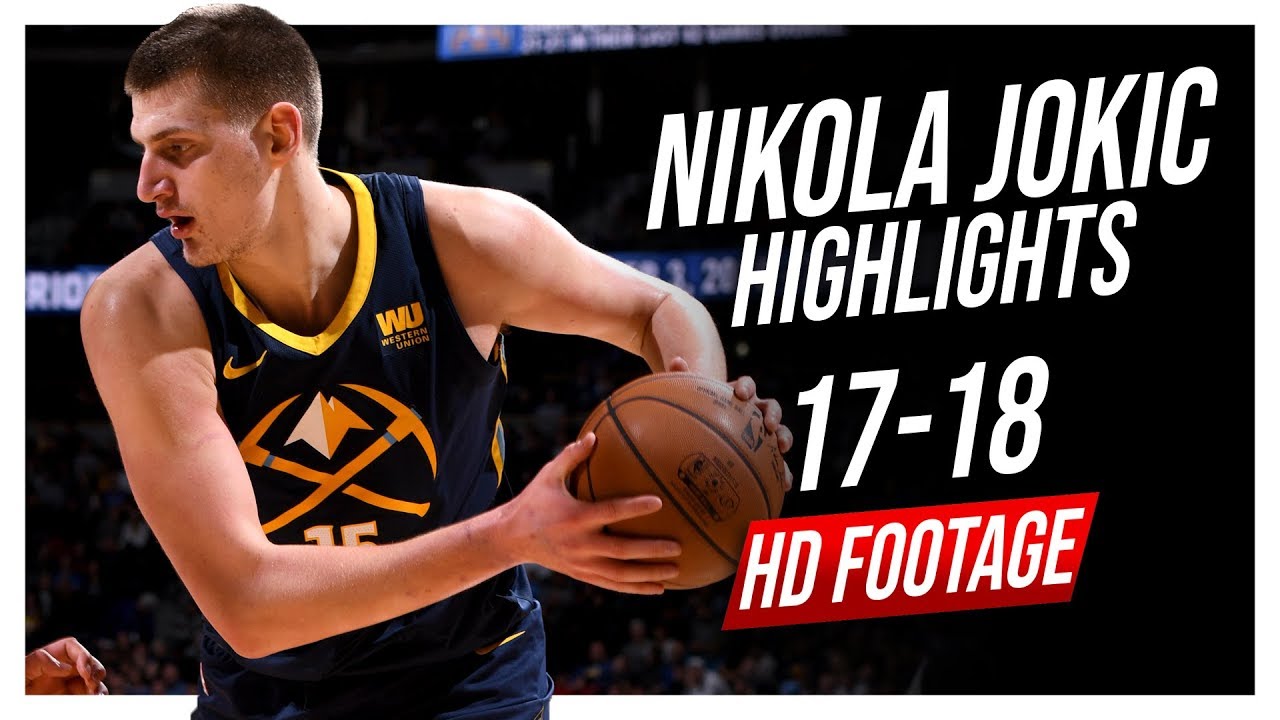 Nuggets C Nikola Jokic 2017-2018 Season Highlights ᴴᴰ