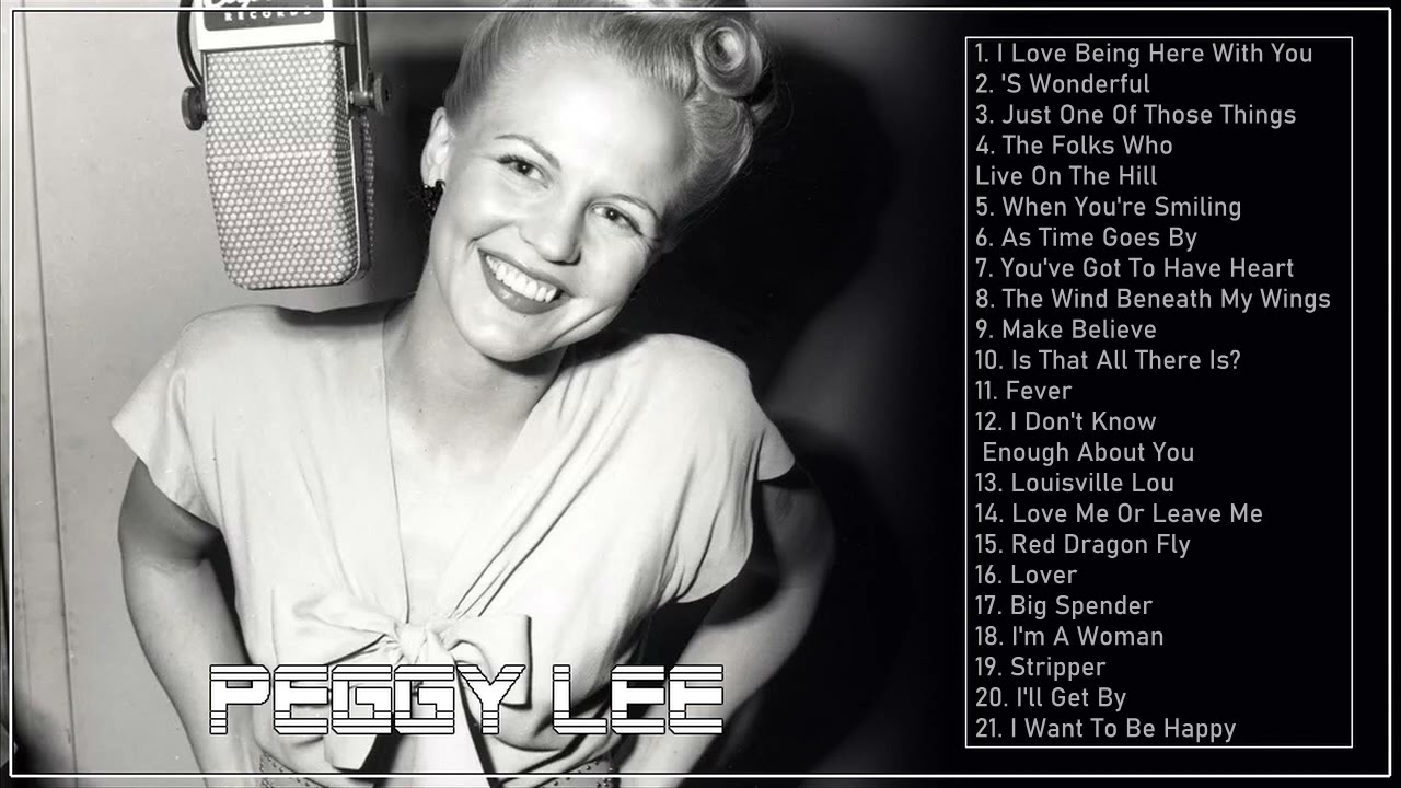 The Very Best Of Peggy Lee - Peggy Lee Greatest Hits - Peggy Lee Full Playlist