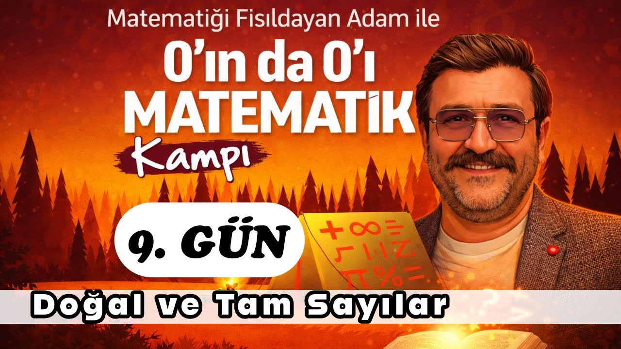 9. GÜN | Doğal ve Tam Sayılar | 0’ın da 0’ı Matematik Kampı | #sıfırdan #0dan |