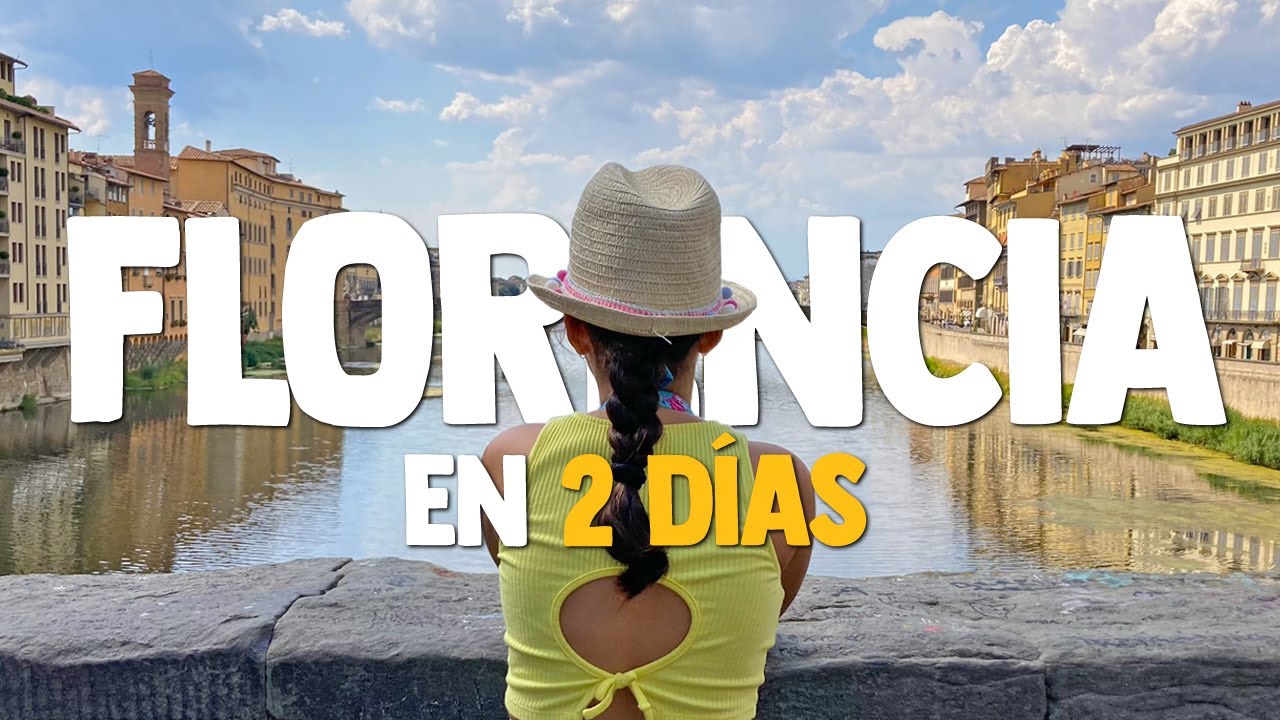FLORENCIA EN 2 DÍAS: QUÉ VER Y QUÉ HACER | ITALIA