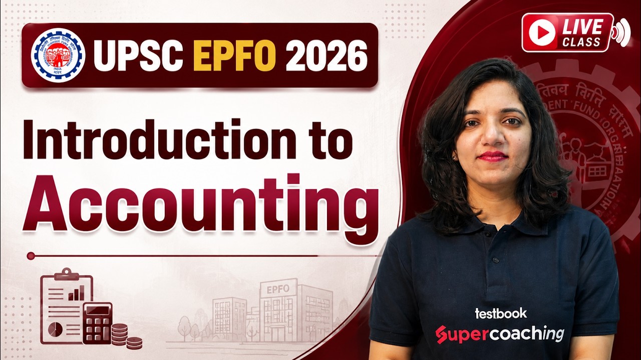 Introduction to Accounting : Live Class | UPSC EPFO APFC 2026 | Testbook | Niharika Ma'am