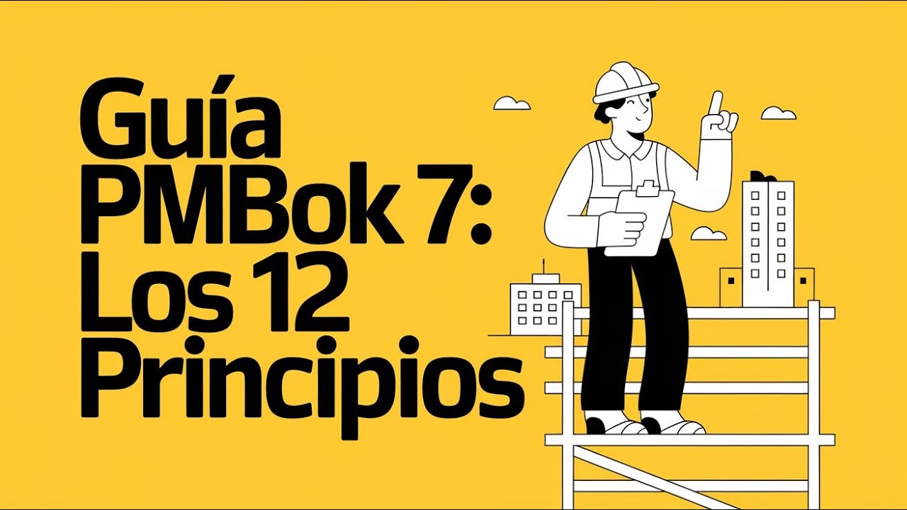 PMBOK 7: Los 12 Principios Clave en la Gesti&oacute;n de Proyectos | Gu&iacute;a PMP 2025
