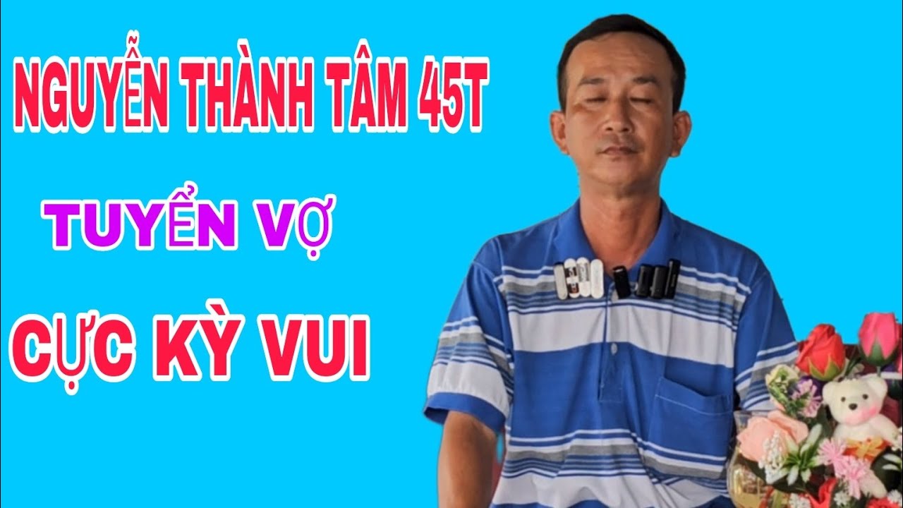 NGUYỄN THÀNH TÂM 45T TUYỂN VỢ CỰC KỲ HÀI VÀ VUI #280