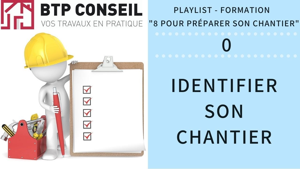 Première étape pour préparer son chantier - Identifier les 4 types de chantier