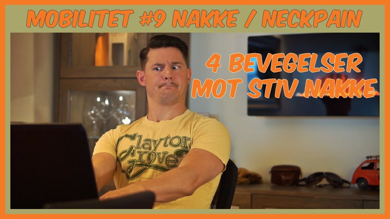 4 Bevegelser mot stiv nakke
