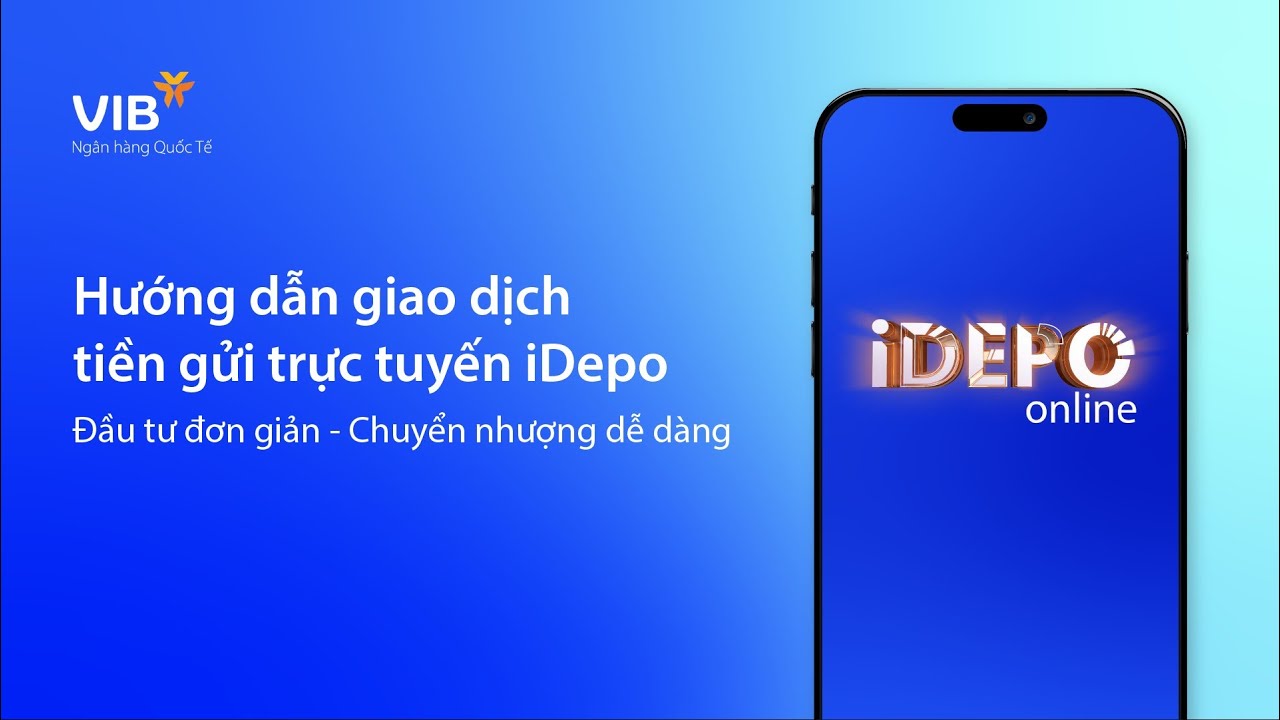 Hướng dẫn giao dịch tiền gửi trực tuyến iDepo