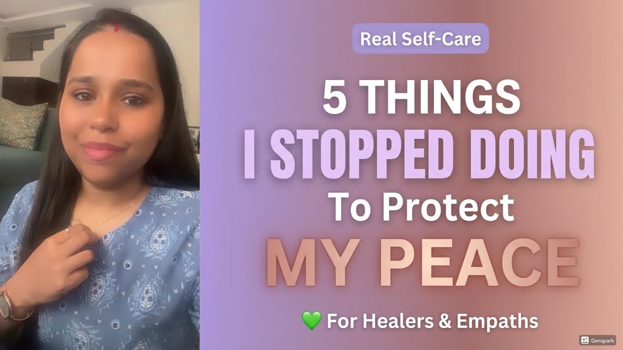 5 Things I Stopped Doing to Protect My Peace | Real Self-Care for Healers & Empaths