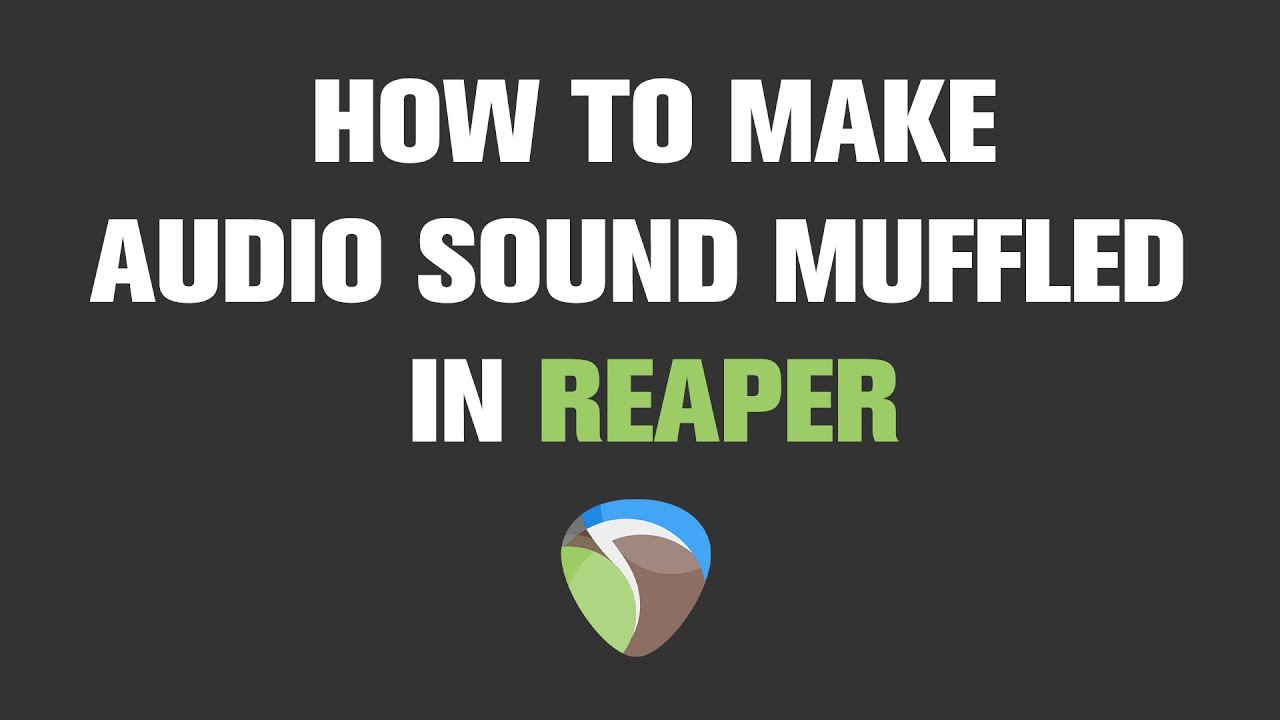 How to Make Audio Sound Muffled in Reaper | Quick Tutorial
