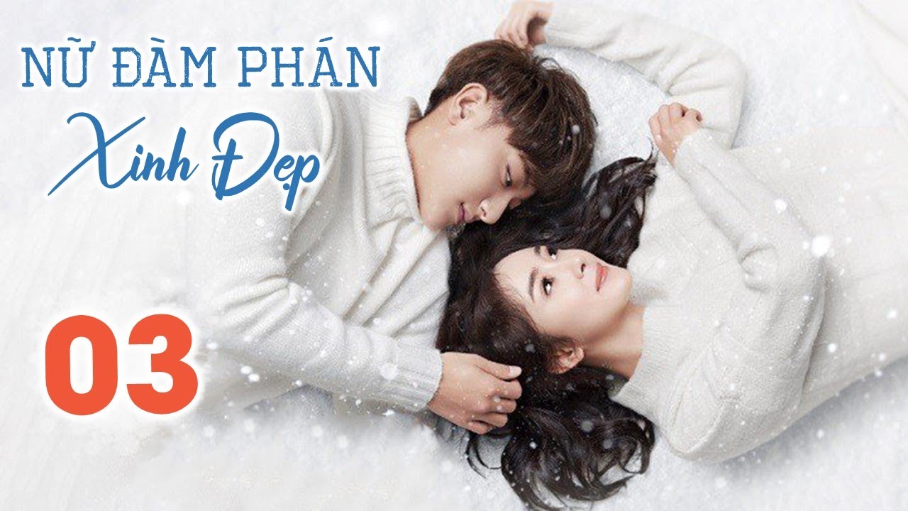NỮ ĐÀM PHÁN XINH ĐẸP - Tập 03 | Siêu Phẩm Ngôn Tình Trung Quốc Cực Đỉnh (Dương Mịch - Hoàng Tử Thao)