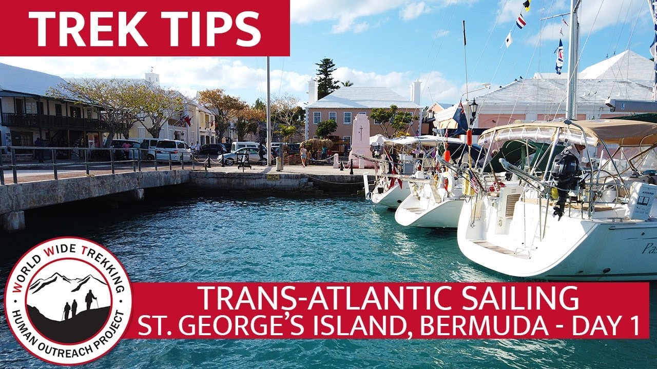 Transatlantic Sailing - St. George's Island, Bermuda - Day 1 | Trek Tips
