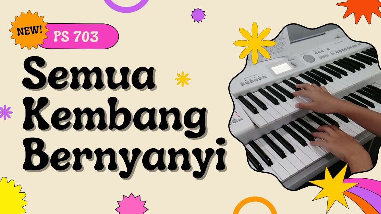 PS 703 - Semua Kembang Bernyanyi